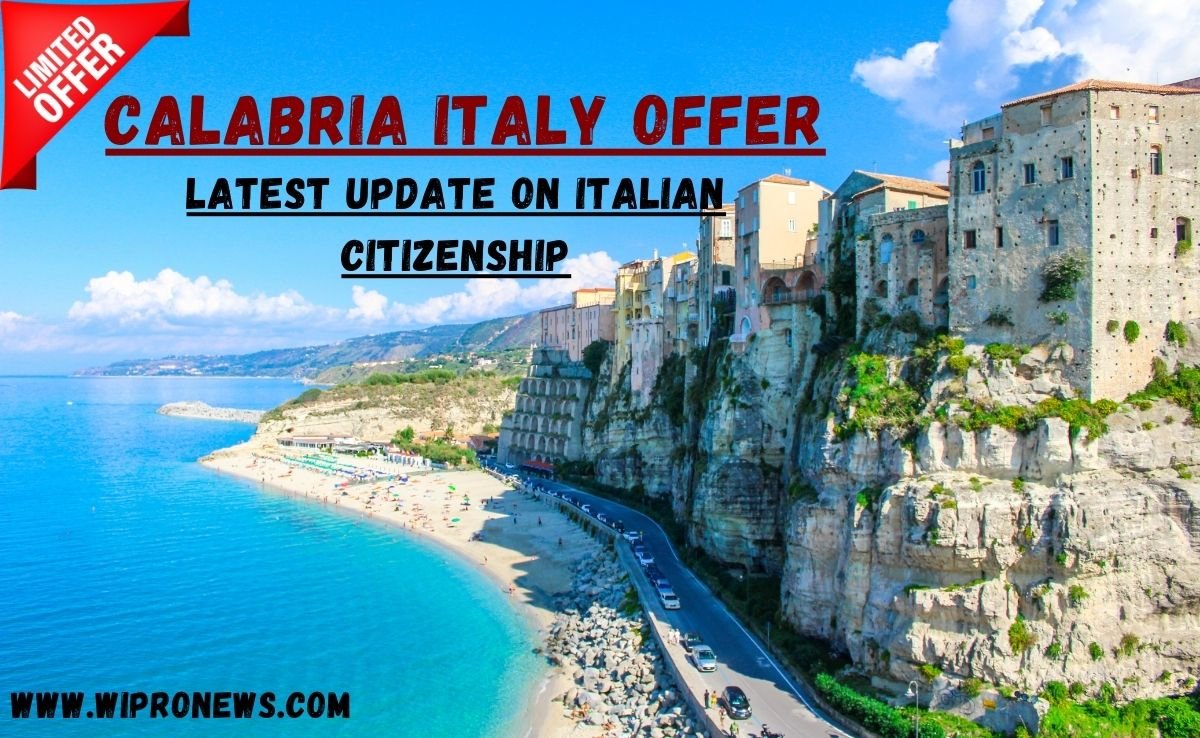 Calabria Italy Offer: Latest Update On Italian Citizenship