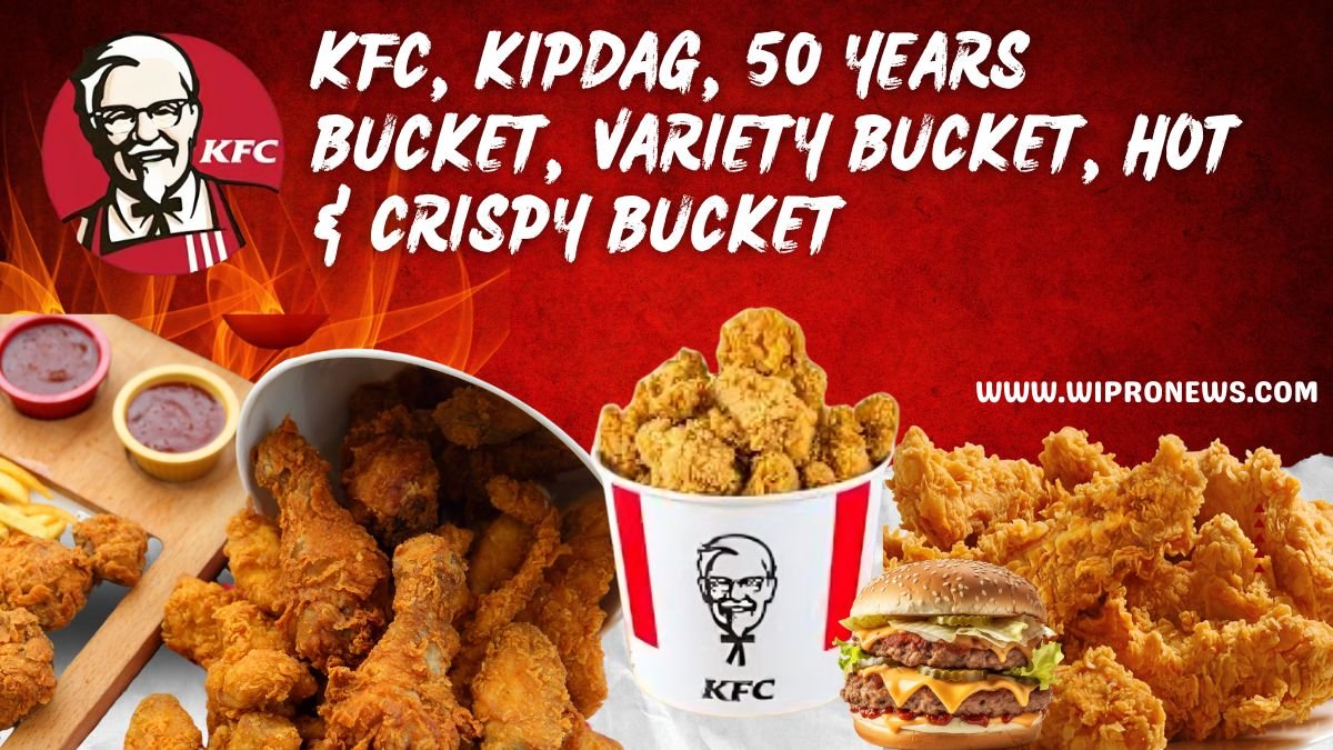 kfc, kipdag, 50 years bucket, variety bucket, hot & crispy bucket