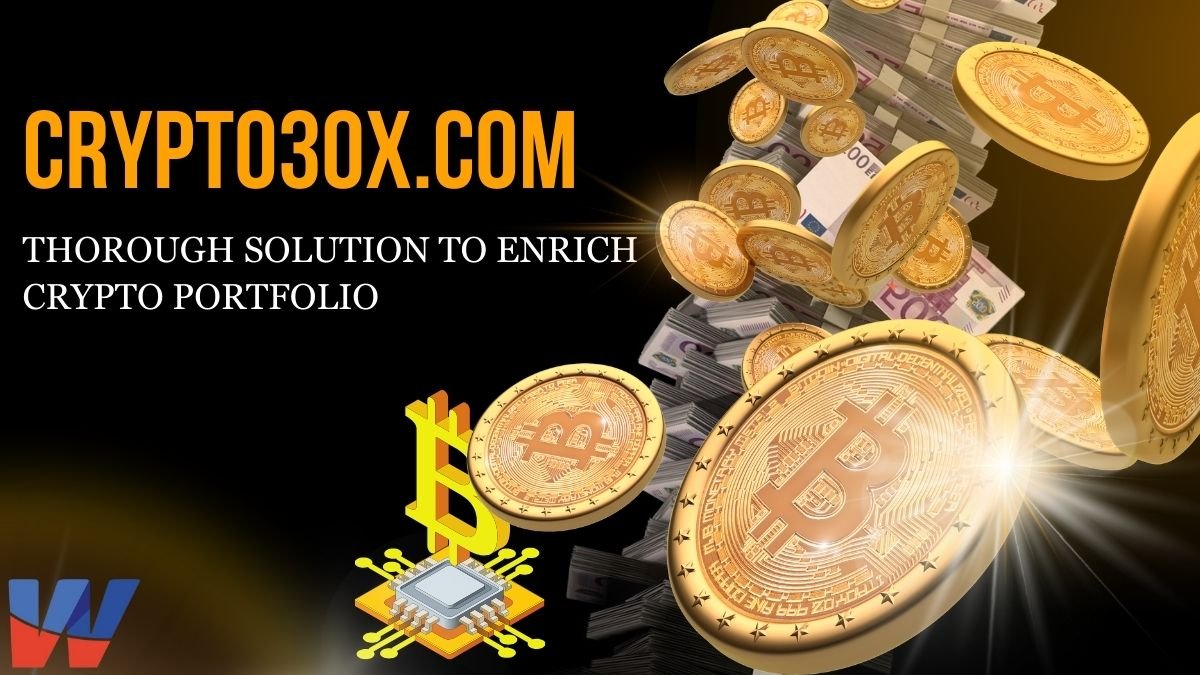 Crypto30x.com: Thorough Solution To Enrich Crypto Portfolio